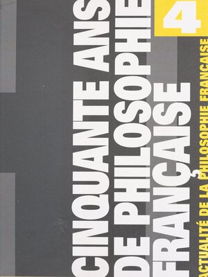 cover image of Cinquante ans de philosophie française (4)